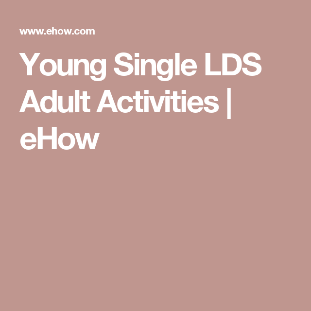 Church activity single adult lds