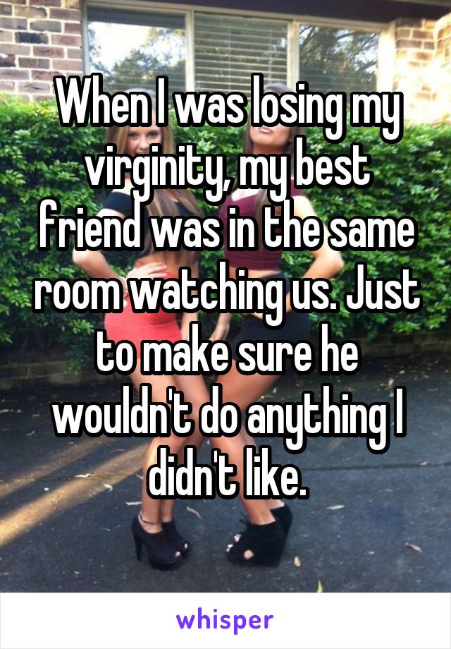 Losing virginity with a friend