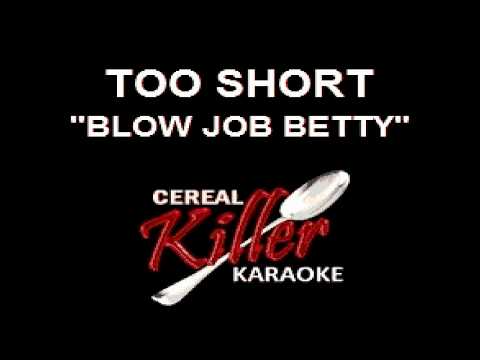 Blowjob betty by too short